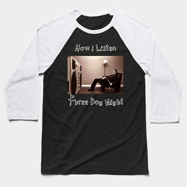 how i listen 3 dog Baseball T-Shirt by debaleng